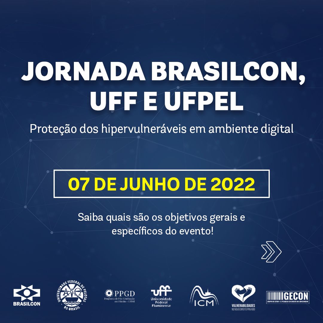  Jornada Brasilcon/UFF/UFPel: Proteção dos hipervulneráveis em ambiente digital.